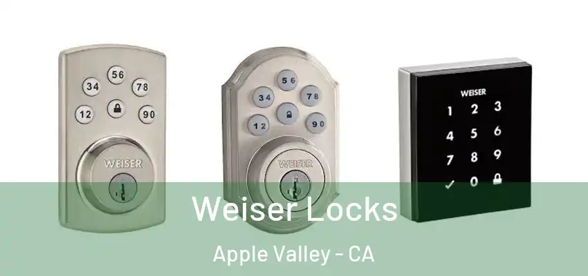  Weiser Locks Apple Valley - CA